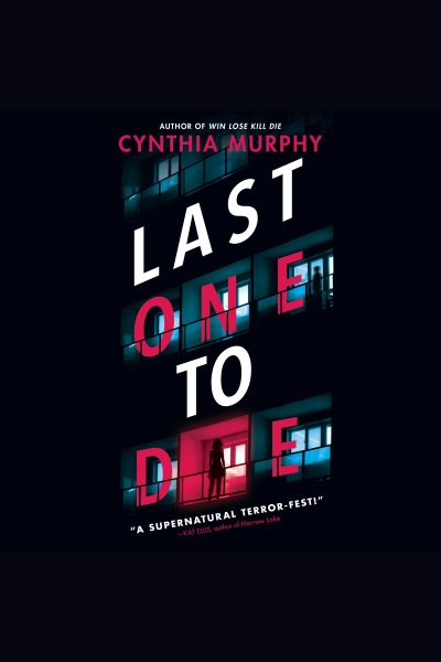 Cover art for Last one to die [electronic resource] / Cynthia Murphy.