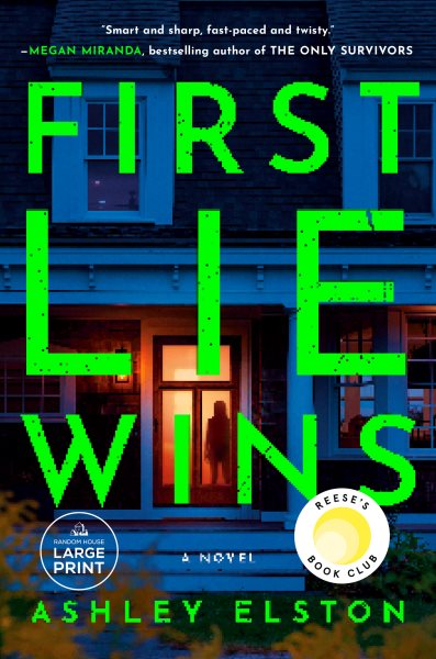 Cover art for First lie wins [LARGE PRINT] : a novel / Ashley Elston.