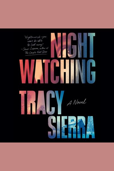 Cover art for Nightwatching [electronic resource] / Tracy Sierra.