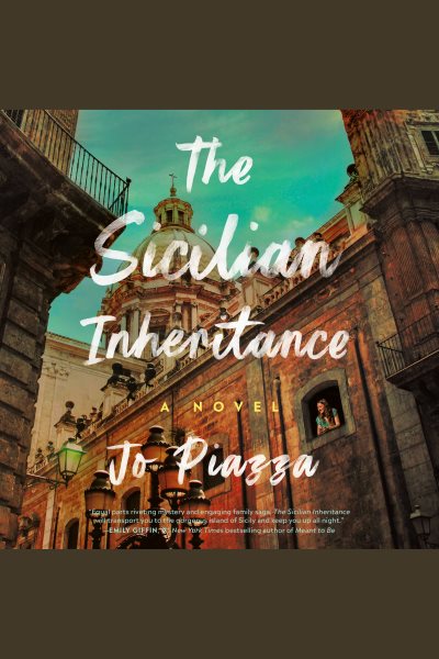 Cover art for The Sicilian inheritance [electronic resource] : a novel / Jo Piazza.