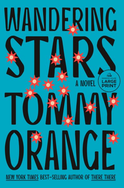 Cover art for Wandering stars [LARGE PRINT] / Tommy Orange.