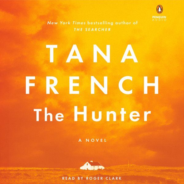Cover art for The hunter [CDB UNABRIDGED] : a novel / Tana French.