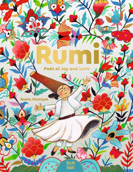 Cover art for Rumi : poet of joy and love / Rashin Kheiriyeh.