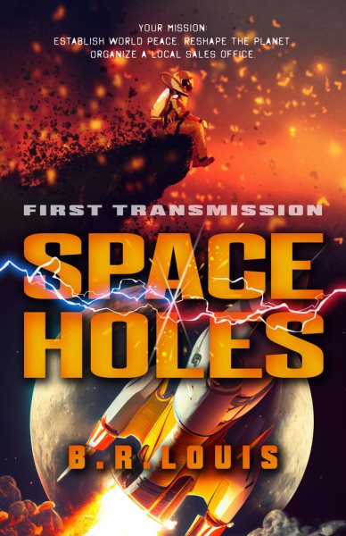 Cover art for First transmission. Space holes / B.R. Louis.