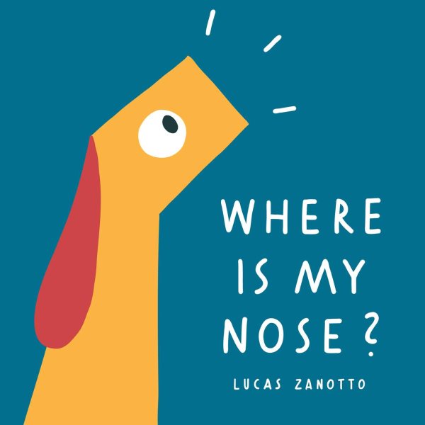 Cover art for Where Is My Nose? / Lucas Zanotto
