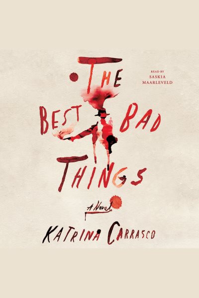 Cover art for The best bad things [electronic resource] / Katrina Carrasco.