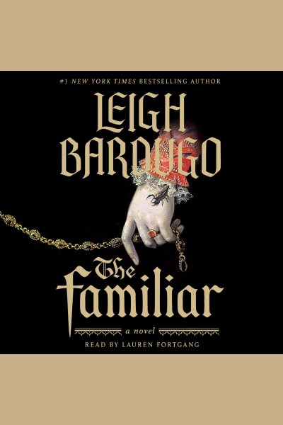 Cover art for The familiar [electronic resource] / Leigh Bardugo.