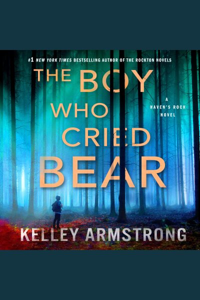 Cover art for The boy who cried bear [electronic resource] / Kelley Armstrong.