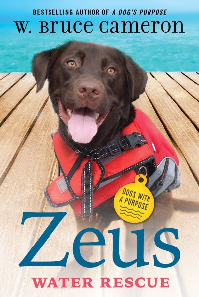 Cover art for Zeus : water rescue / W. Bruce Cameron   illustrations by Richard Cowdrey.