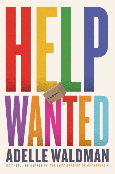 Cover art for Help wanted : a novel / Adelle Waldman.