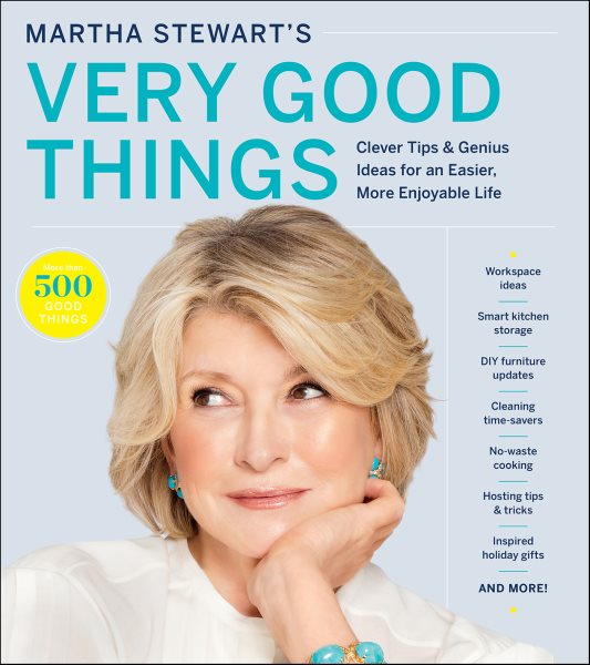 Cover art for Martha Stewart's Very Good Things : Clever Tips & Genius Ideas for an Easier
