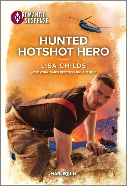 Cover art for Hunted hotshot hero / Lisa Childs.