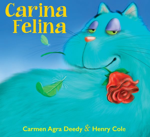 Cover art for Carina Felina / Carmen Agra Deedy & Henry Cole.