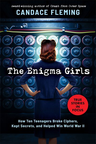 Cover art for The Enigma girls : how ten teenagers broke ciphers