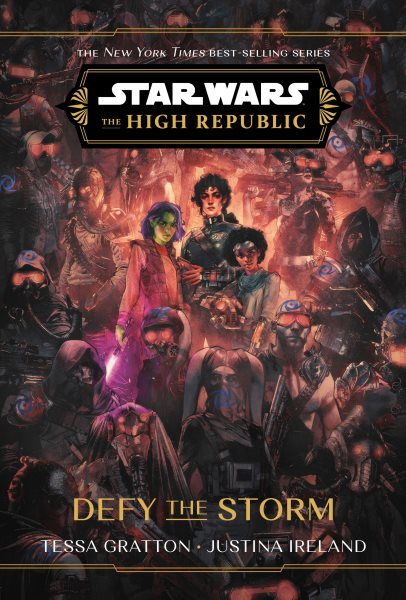 Cover art for Star Wars: the High Republic. Defy the storm / Tessa Grafton and Justina Ireland.