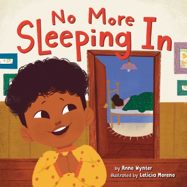 Cover art for No more sleeping in [BOARD BOOK] / by Anne Wynter   illustrated by Letícia Moreno.