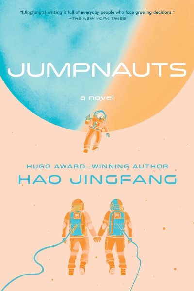 Cover art for Jumpnauts / Hao Jingfang   translated by Ken Liu.
