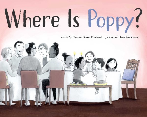 Cover art for Where is Poppy? / words by Caroline Kusin Pritchard   pictures by Dana Wulfekotte.