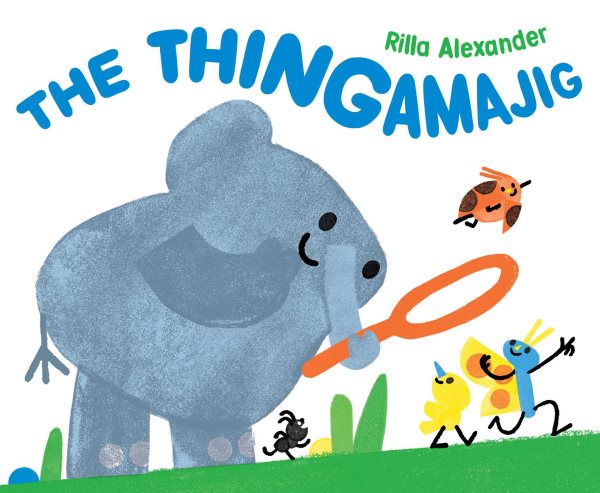 Cover art for The thingamajig / Rilla Alexander.