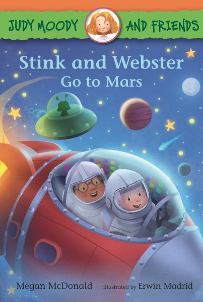 Cover art for Stink and Webster go to Mars / Megan McDonald   illustrated by Erwin Madrid.