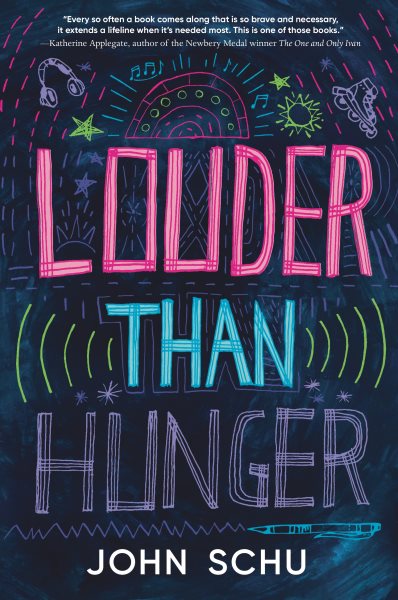 Cover art for Louder than hunger / John Schu   with a foreword by Kate DiCamillo.