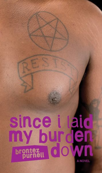 Cover art for Since I laid my burden down / Brontez Purnell.