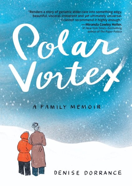 Cover art for Polar vortex : a family memoir / Denise Dorrance.