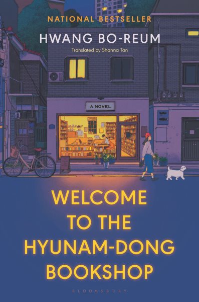 Cover art for Welcome to the Hyunam-dong Bookshop a novel Hwang Bo-Reum   translated by Shanna Tan.