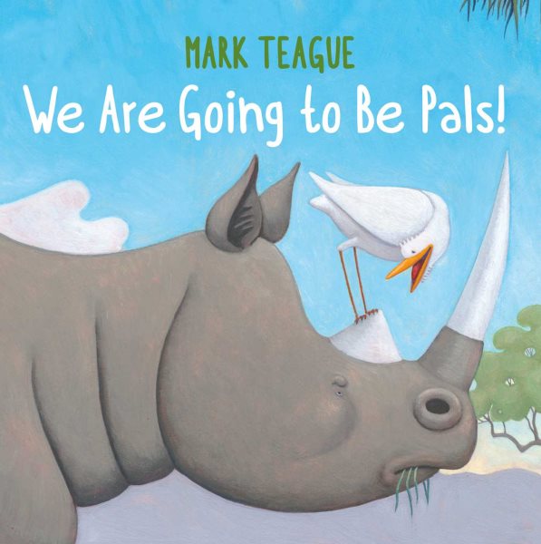 Cover art for We are going to be pals! / Mark Teague.