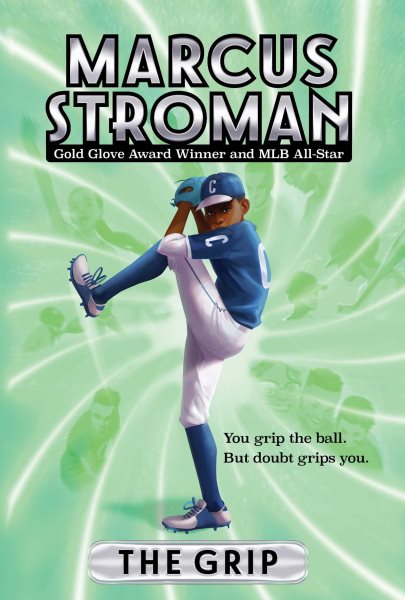 Cover art for The grip / by Marcus Stroman written with Samantha Thornhill.