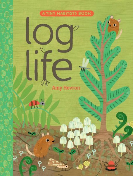 Cover art for Log life / Amy Hevron.