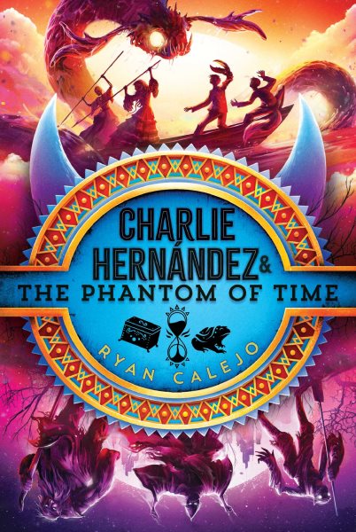 Cover art for Charlie Hernández & the phantom of time / Ryan Calejo.