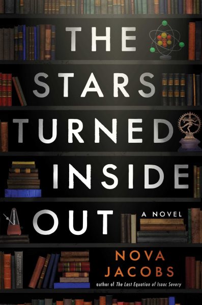 Cover art for The stars turned inside out : a novel / Nova Jacobs.