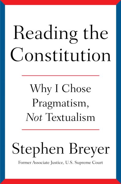 Cover art for Reading the Constitution : why I chose pragmatism