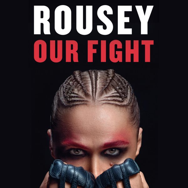 Cover art for Our fight [electronic resource] : a memoir / Ronda Rousey
