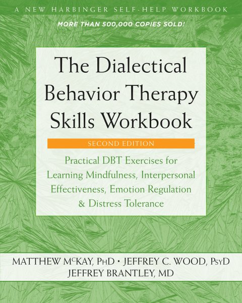 Cover art for The dialectical behavior therapy skills workbook [electronic resource] : practical DBT exercises for learning mindfulness