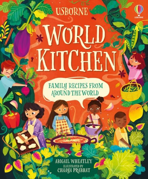 Cover art for World kitchen / Abigail Wheatley   illustrated by Chaaya Prabhat   recipe consultants