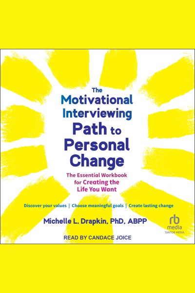 Cover art for The Motivational Interviewing Path to Personal Change : The Essential Workbook for Creating the Life You Want [electronic resource] / Michelle L. Drapkin.