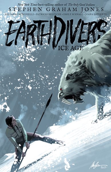 Cover art for Earthdivers. Volume 2 : Ice age / writer
