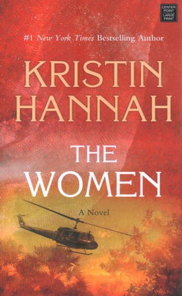 Cover art for The women [LARGE PRINT] / Kristin Hannah.
