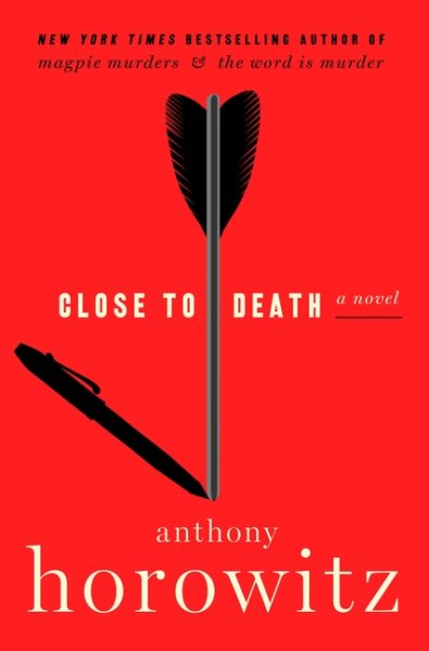Cover art for Close to death : a novel / Anthony Horowitz.
