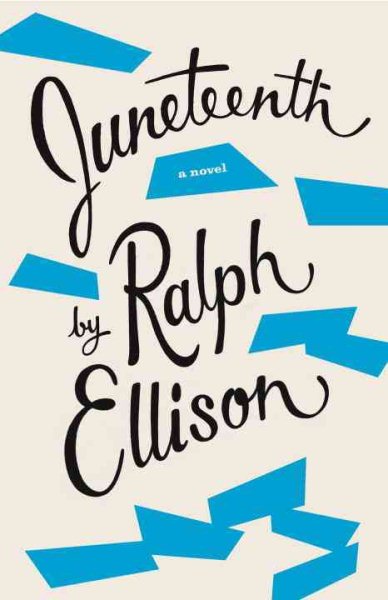 Cover art for Juneteenth : a novel / by Ralph Ellison   edited by John Callahan.