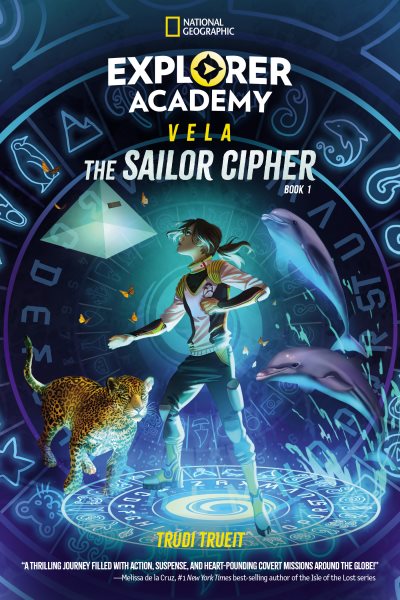 Cover art for Explorer Academy. Vela : The sailor cipher / Trudi Trueit   illustrations by Khadijah Khatib   maps by National Geographic Maps.