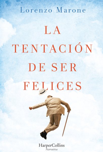 Cover art for La tentación de ser felices / Lorenzo Marone   traductora del italiano