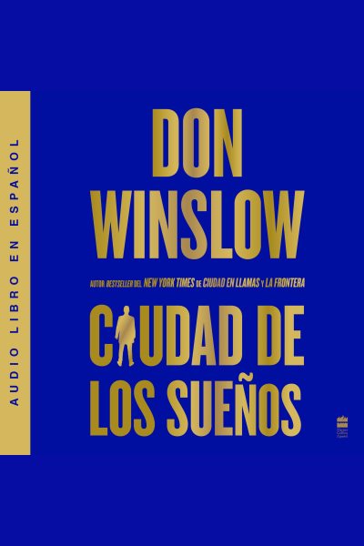 Cover art for City of Dreams / Ciudad de los sueños (Spanish edition) : A Novel [electronic resource] / Don Winslow.