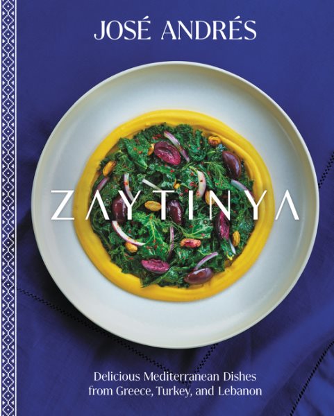 Cover art for Zaytinya : delicious Mediterranean dishes from Greece