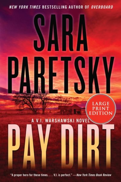Cover art for Pay dirt [LARGE PRINT] / Sara Paretsky.