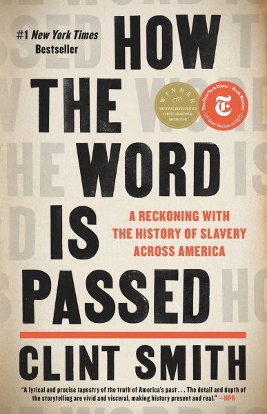 Cover art for How the word is passed : a reckoning with the history of slavery across America / Clint Smith.