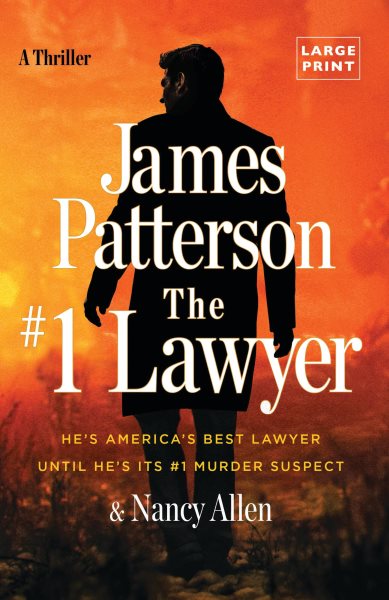 Cover art for The #1 lawyer [LARGE PRINT] / James Patterson & Nancy Allen.