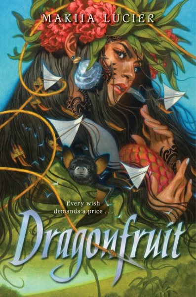 Cover art for Dragonfruit / Makiia Lucier.